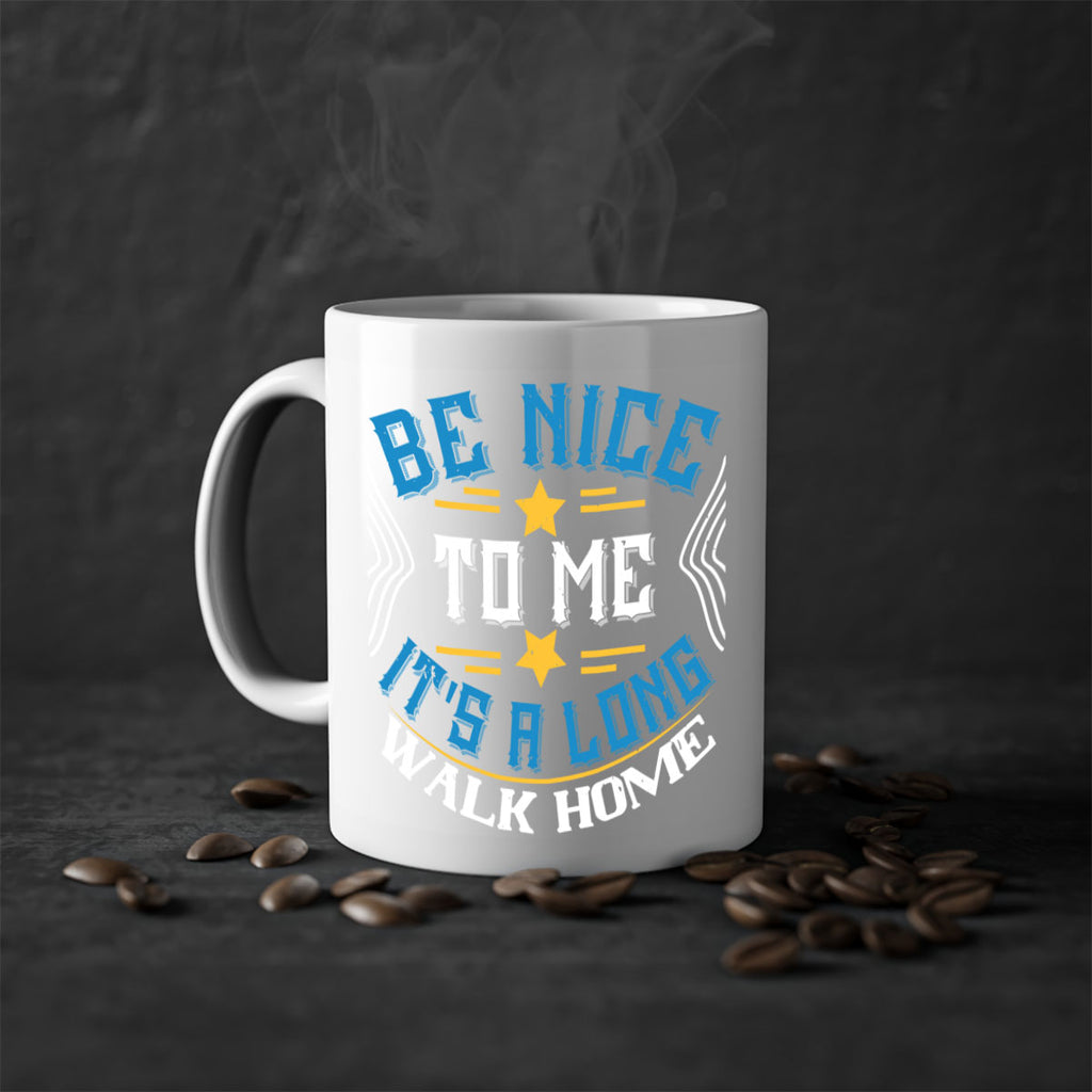 be nice to me its a long walk home Style 47#- bus driver-Mug / Coffee Cup