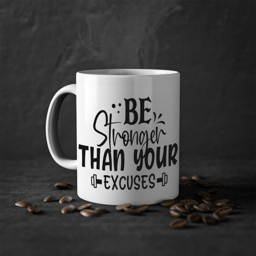 be stronger than your excuses Style 143#- motivation-Mug / Coffee Cup