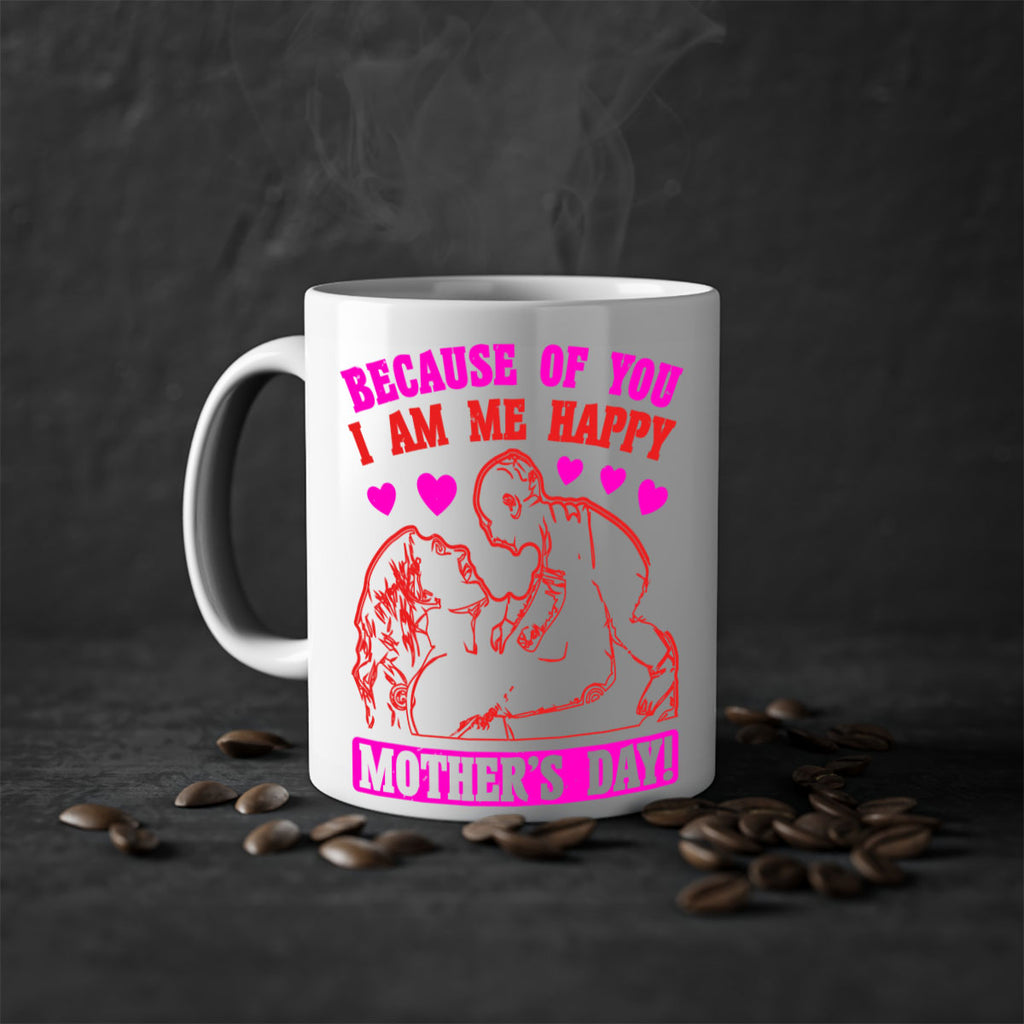 because of you i am me 89#- mothers day-Mug / Coffee Cup