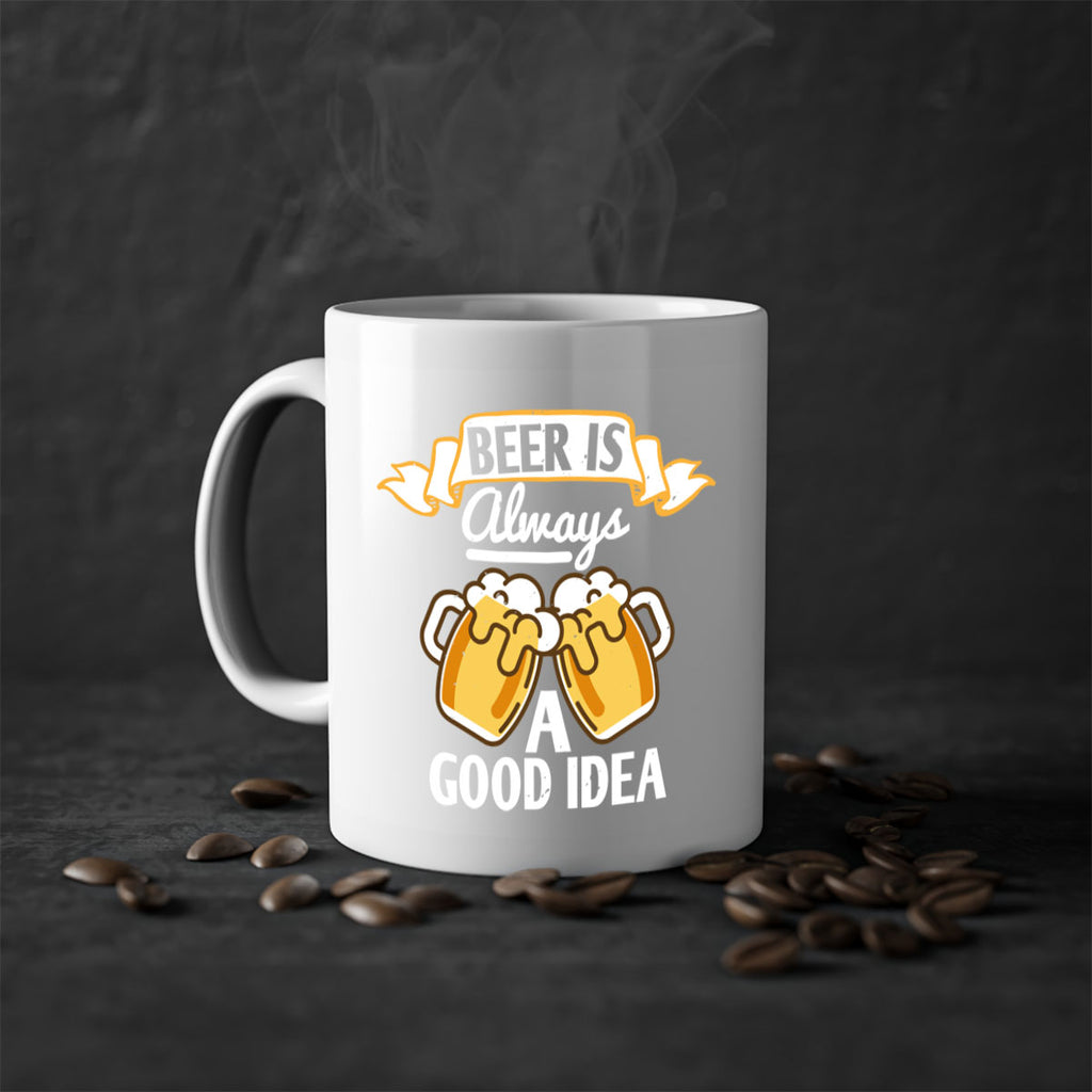 beer is always a good idea 108#- beer-Mug / Coffee Cup
