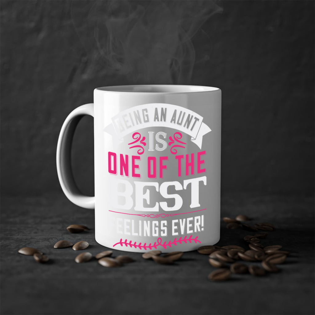 being an aunt is one of the best feelings ever Style 61#- aunt-Mug / Coffee Cup