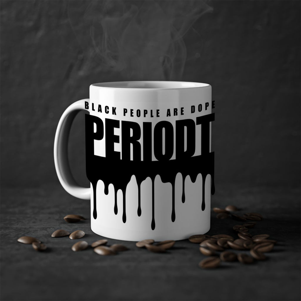 black people are dope periodt 225#- black words - phrases-Mug / Coffee Cup