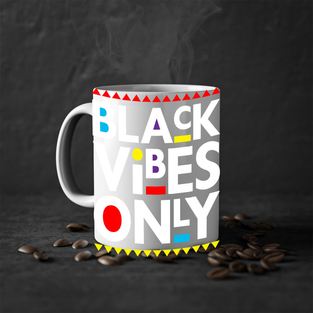 black vibes only 217#- black words - phrases-Mug / Coffee Cup