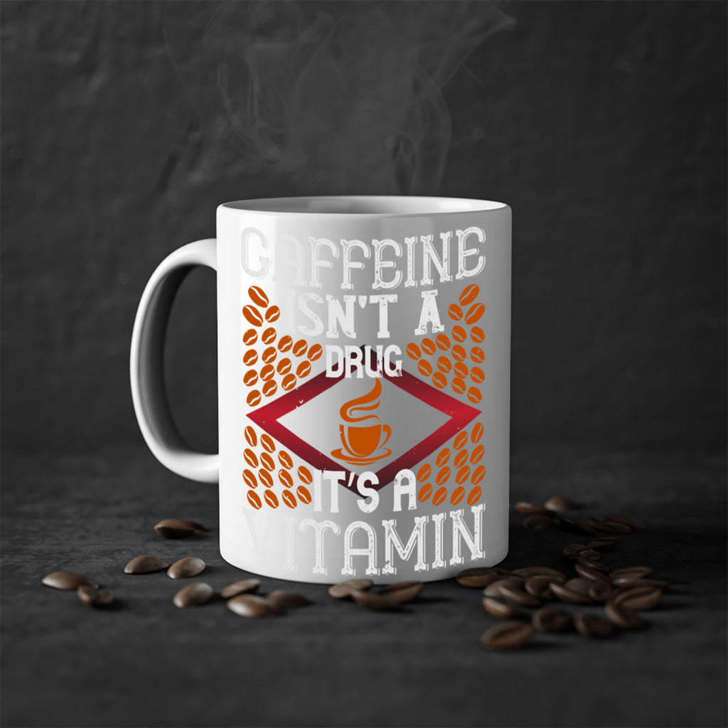 caffeine isn’t a drug it’s a vitamin 197#- coffee-Mug / Coffee Cup