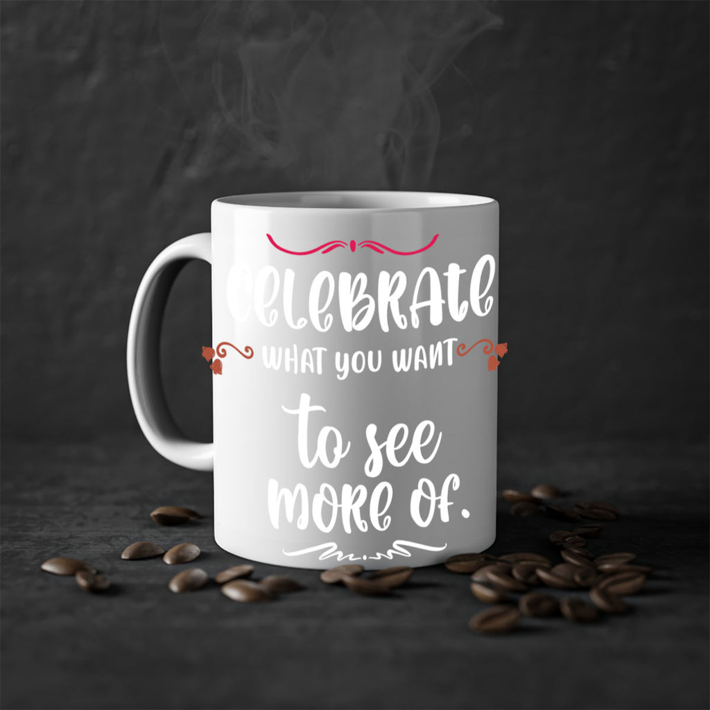 celebrate what you want to see more of style 86#- christmas-Mug / Coffee Cup