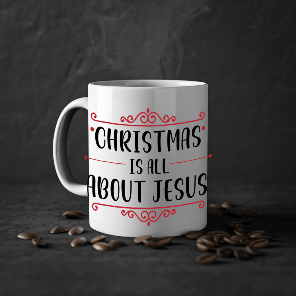 christmas is all about jesus style 109#- christmas-Mug / Coffee Cup