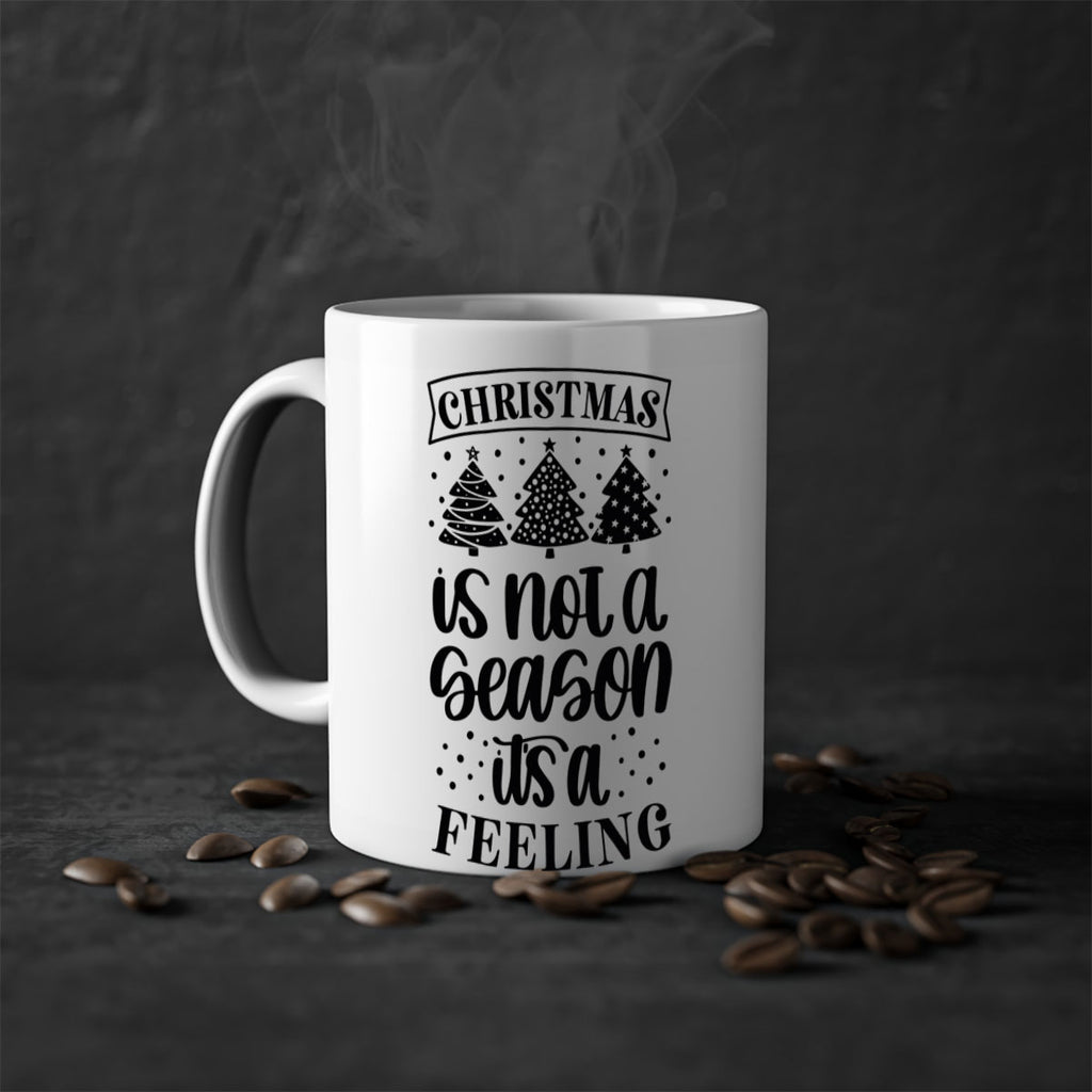 christmas is not a season its a feeling 198#- christmas-Mug / Coffee Cup