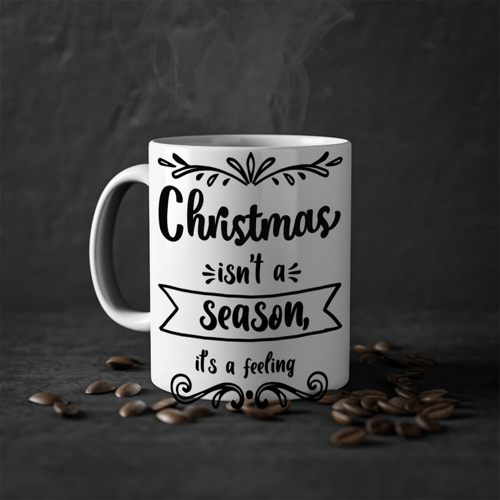 christmas isn t a season, it s a feeling style 112#- christmas-Mug / Coffee Cup