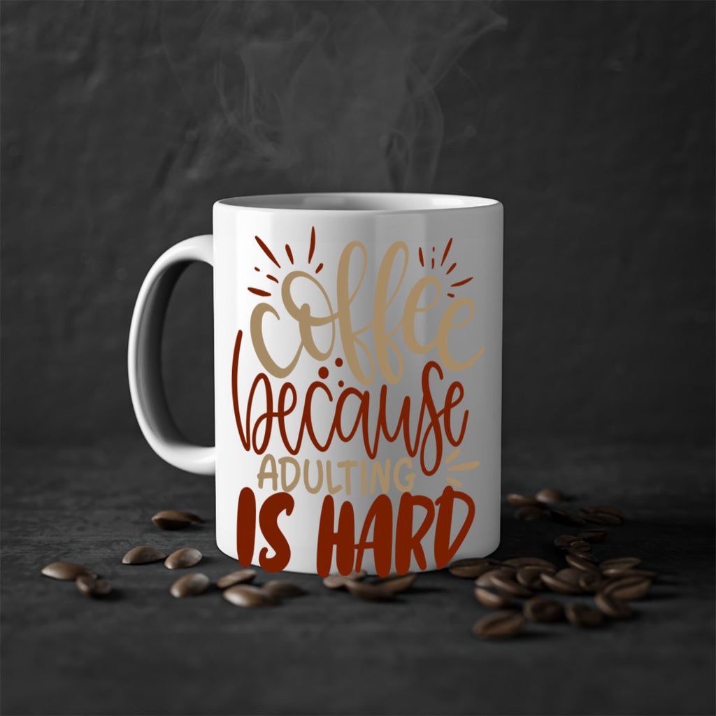 coffee because adulting is hard 223#- coffee-Mug / Coffee Cup