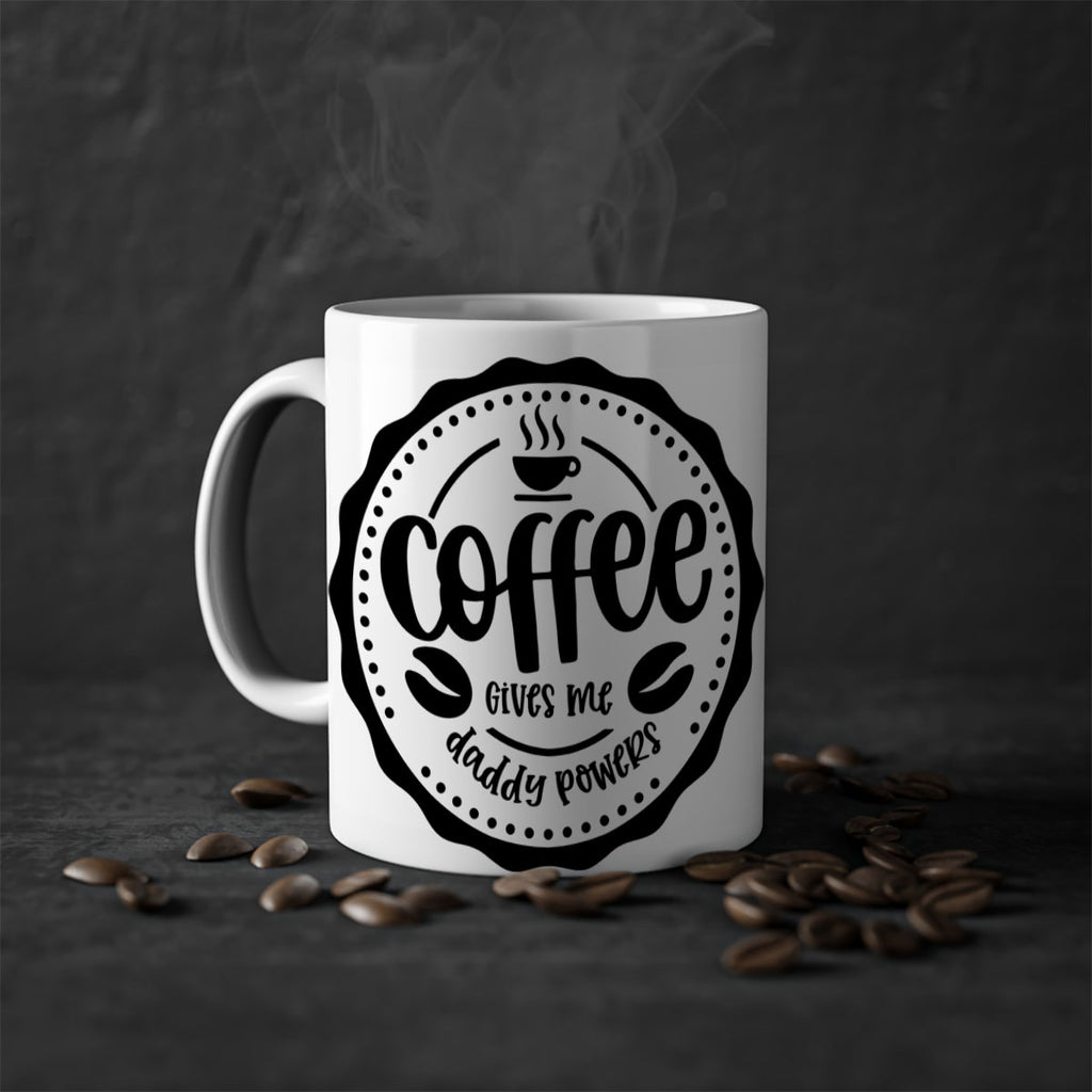 coffee gives me daddy powers 165#- coffee-Mug / Coffee Cup