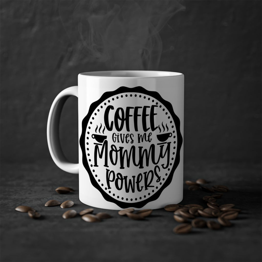 coffee gives me mommy powers 163#- coffee-Mug / Coffee Cup