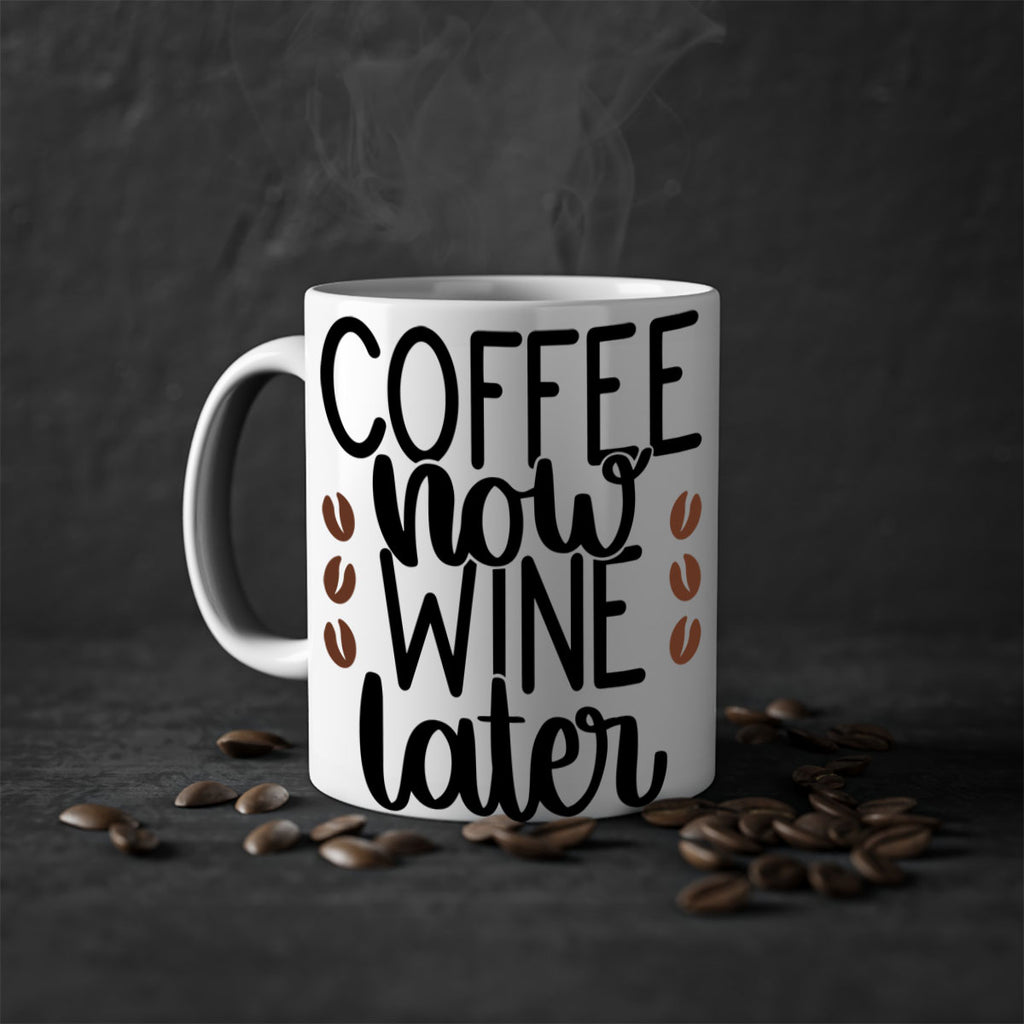 coffee now wine later 144#- coffee-Mug / Coffee Cup