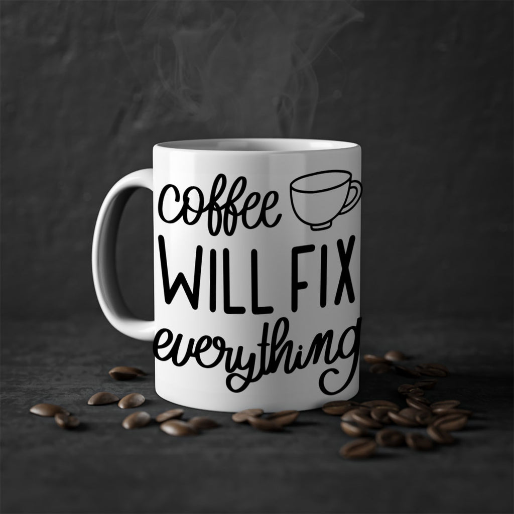 coffee will fix everything 134#- coffee-Mug / Coffee Cup