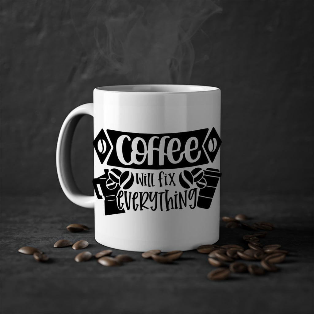 coffee will fix everything 136#- coffee-Mug / Coffee Cup