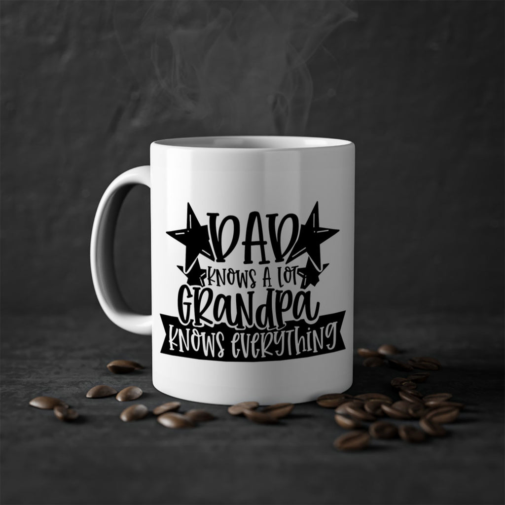 dad knows a lot grandpa knows everything 65#- fathers day-Mug / Coffee Cup