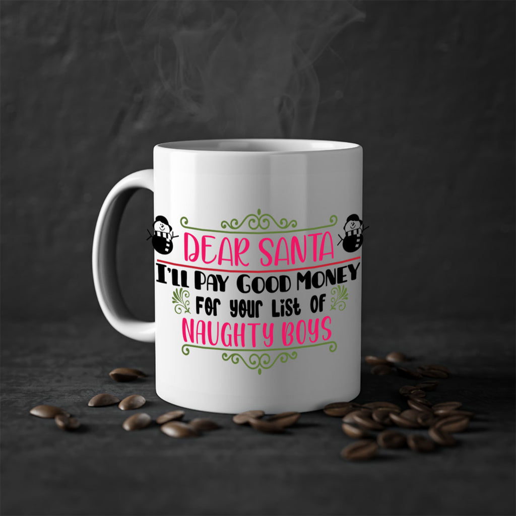 dear santa i ll pay good money for your list of naughty boys style 161#- christmas-Mug / Coffee Cup