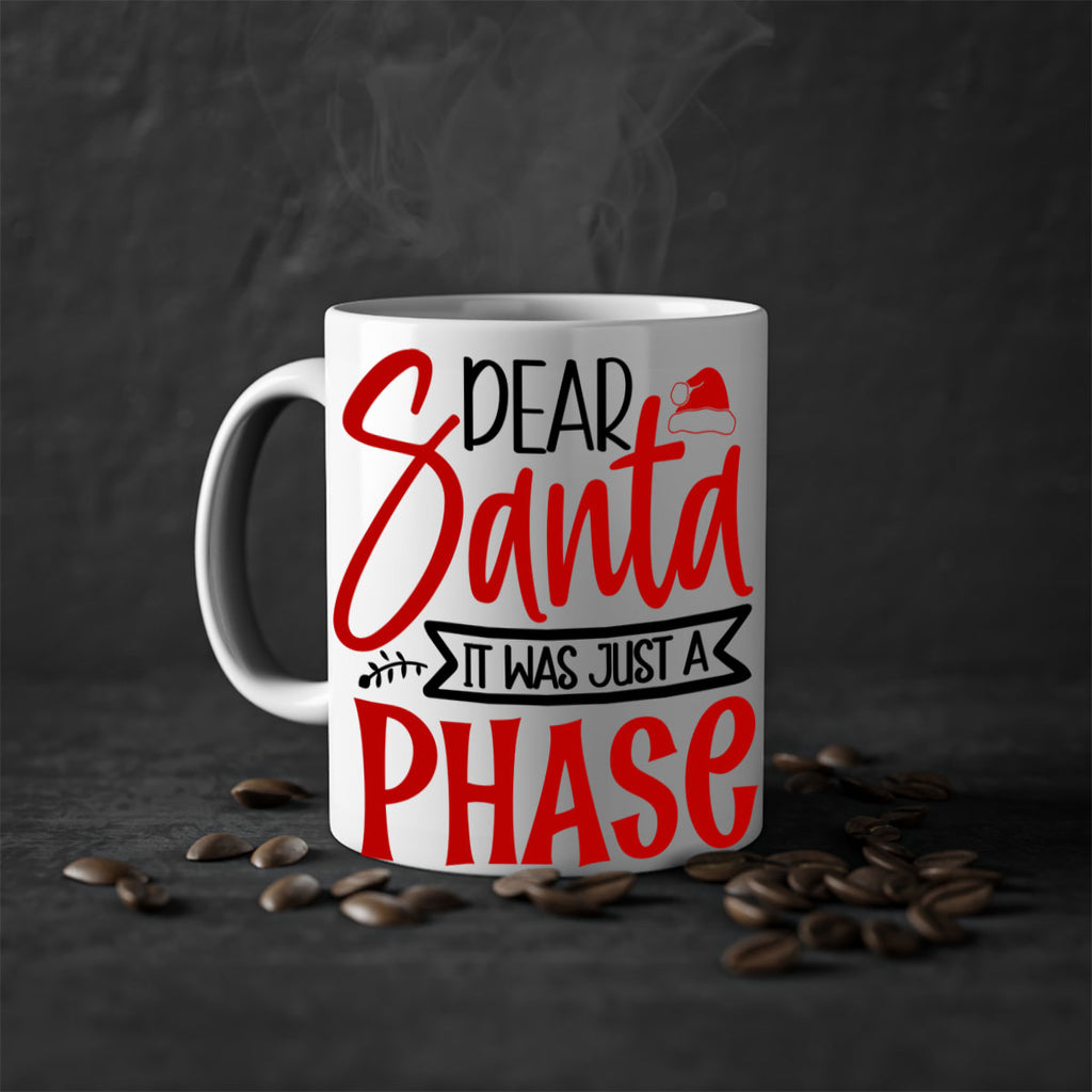 dear santa it was just a phase style 166#- christmas-Mug / Coffee Cup