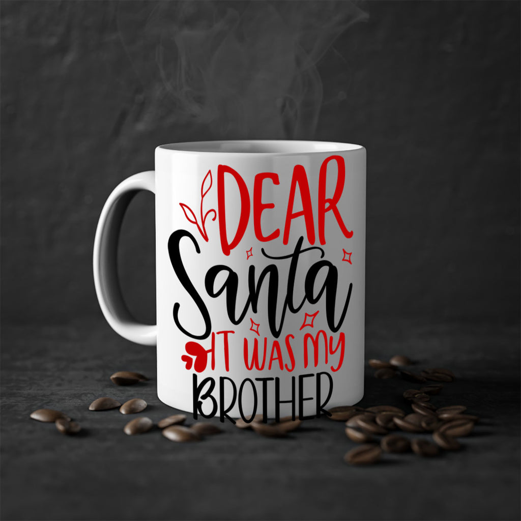 dear santa it was my brother style 167#- christmas-Mug / Coffee Cup