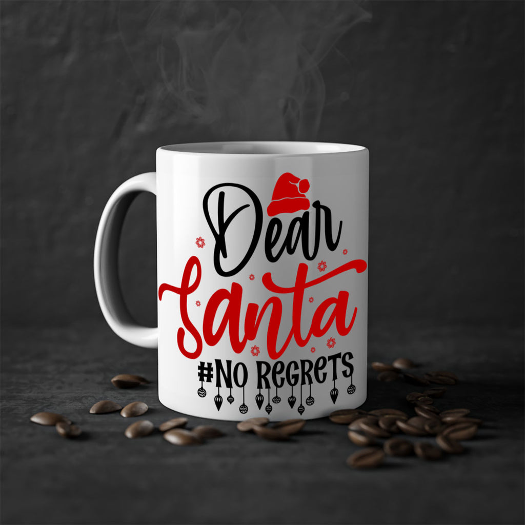 dear santa no regrets style 176#- christmas-Mug / Coffee Cup