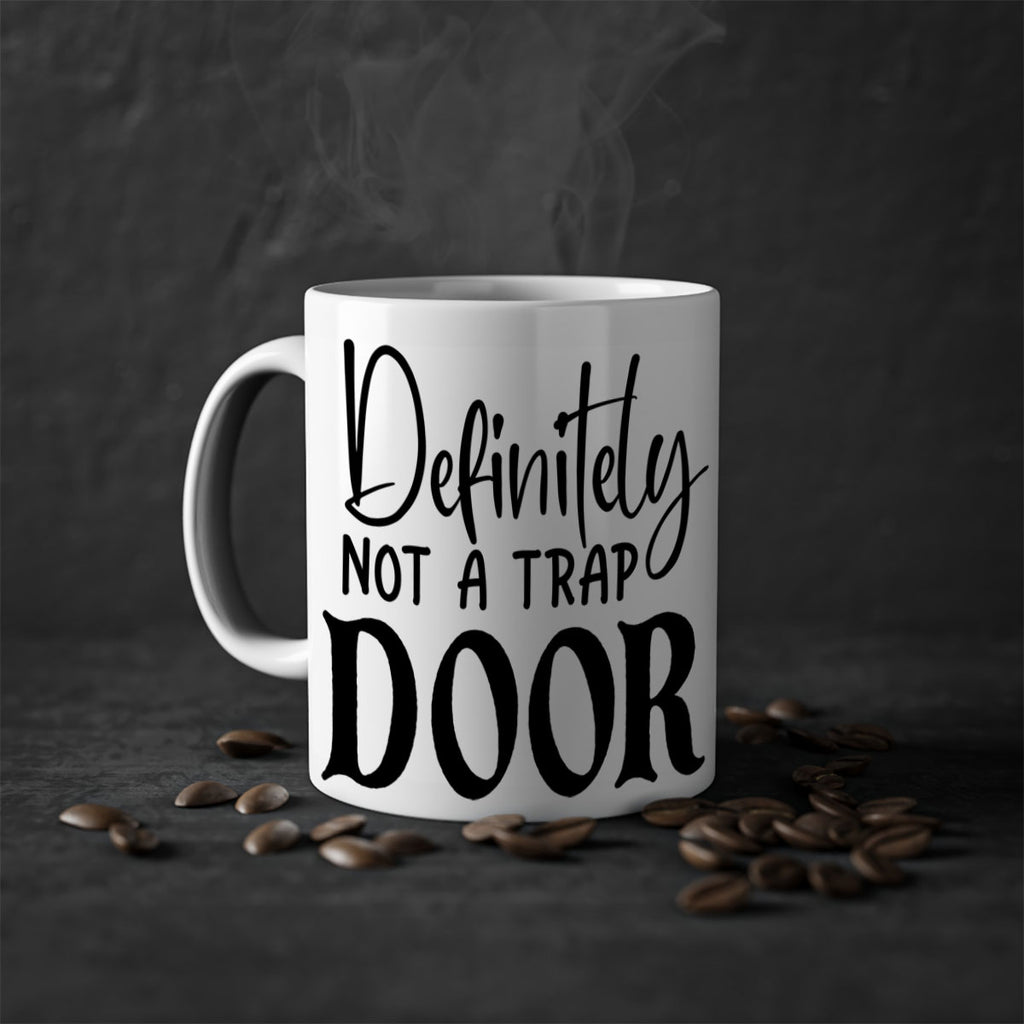 definitely not a trap door 77#- home-Mug / Coffee Cup