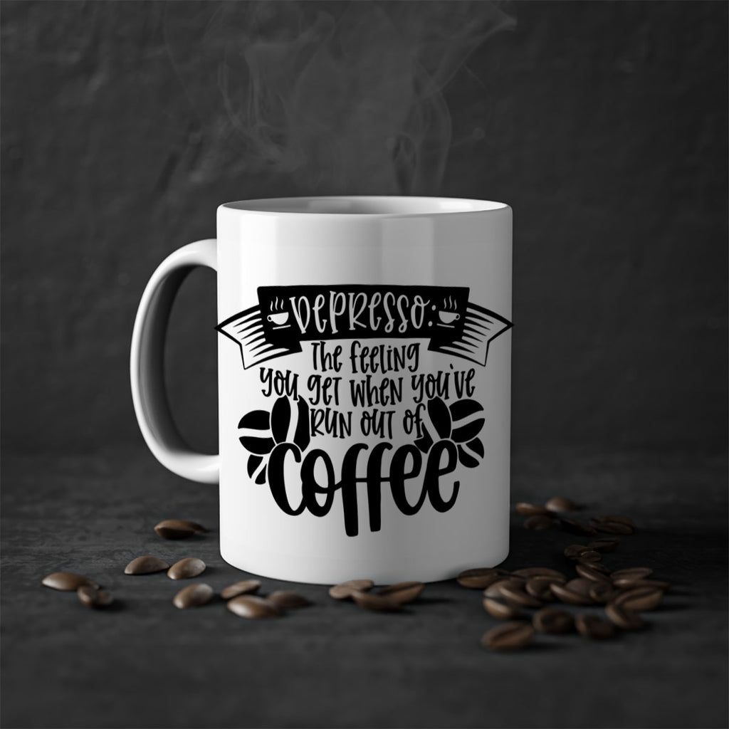 depresso the feeling you get when youve run out of coffee 130#- coffee-Mug / Coffee Cup