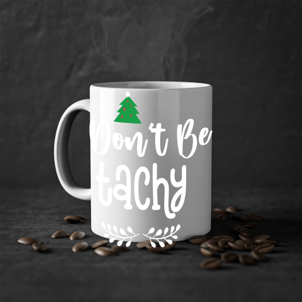 don't be tachy style 184#- christmas-Mug / Coffee Cup