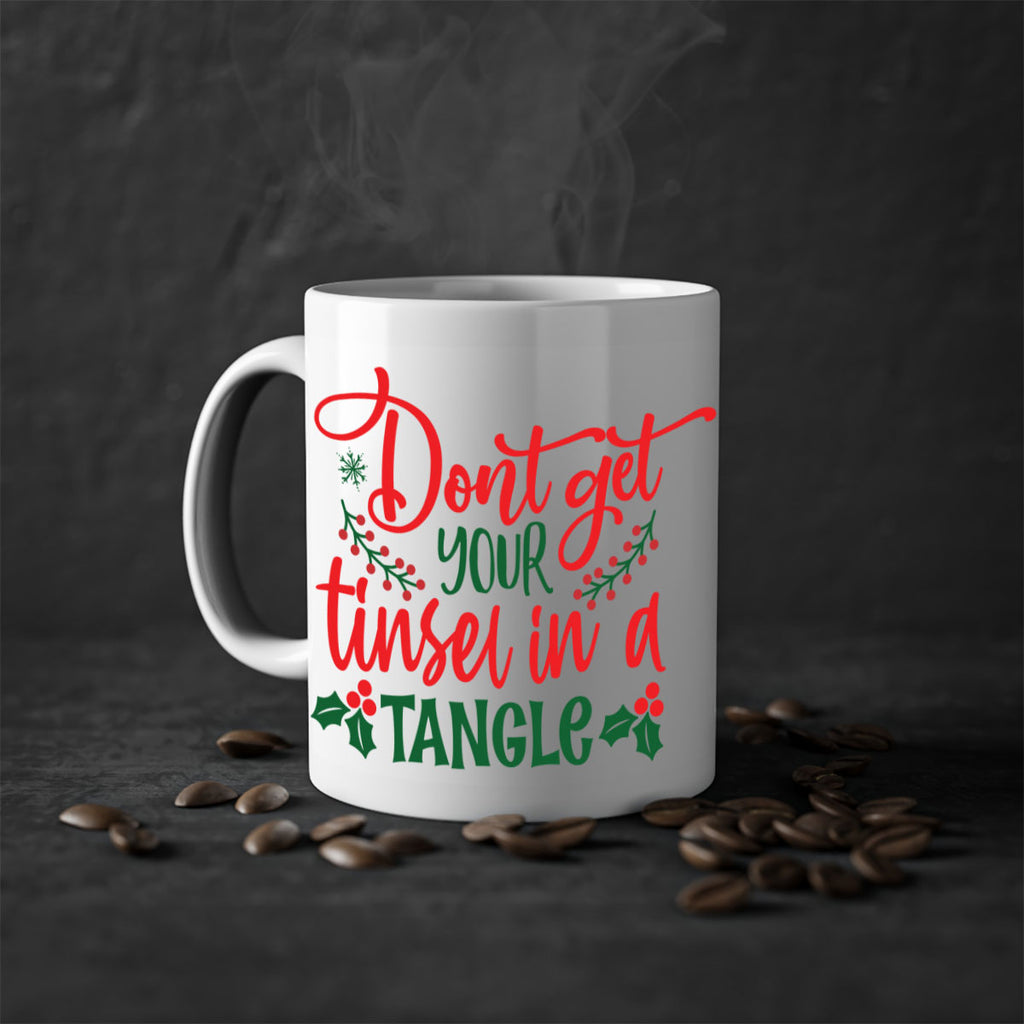 dont get your tinsel in a tangle style 186#- christmas-Mug / Coffee Cup