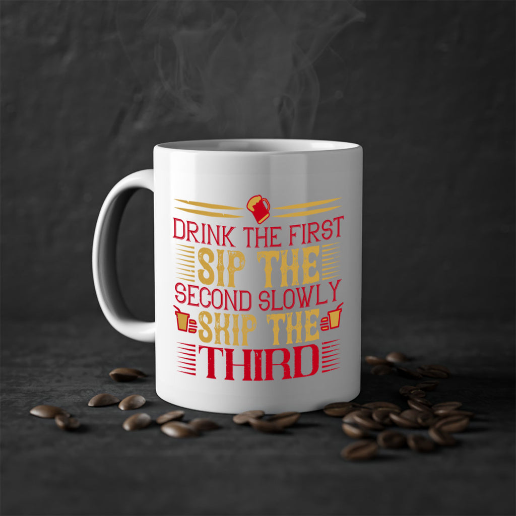 drink the first sip the second slowly skip the third 55#- drinking-Mug / Coffee Cup