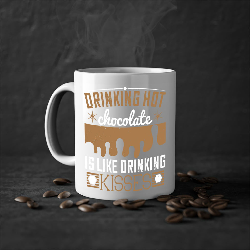 drinking hot chocolate is like drinking kisses 41#- chocolate-Mug / Coffee Cup