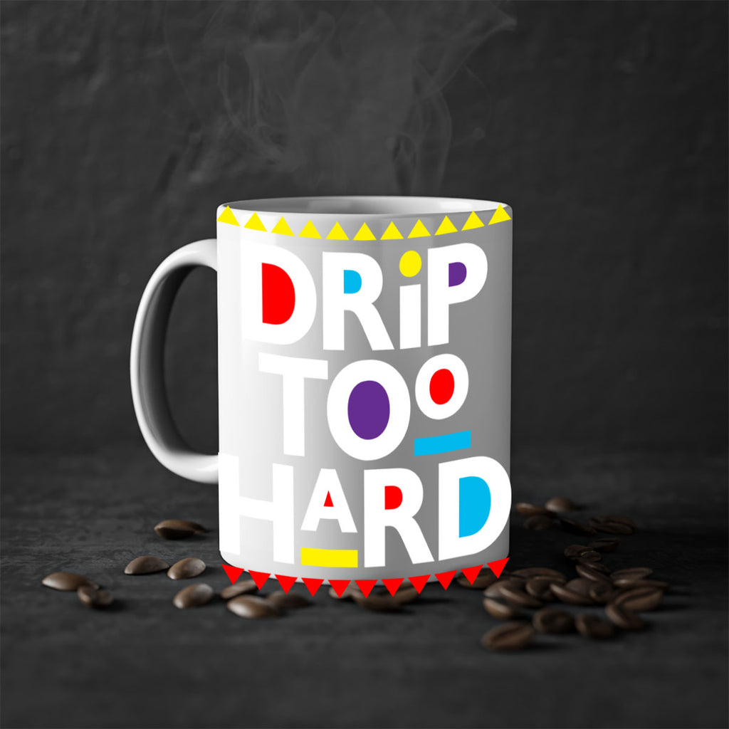 drip too hard 163#- black words - phrases-Mug / Coffee Cup