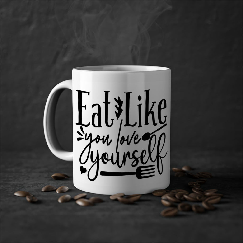 eat like you love yourself 47#- gym-Mug / Coffee Cup