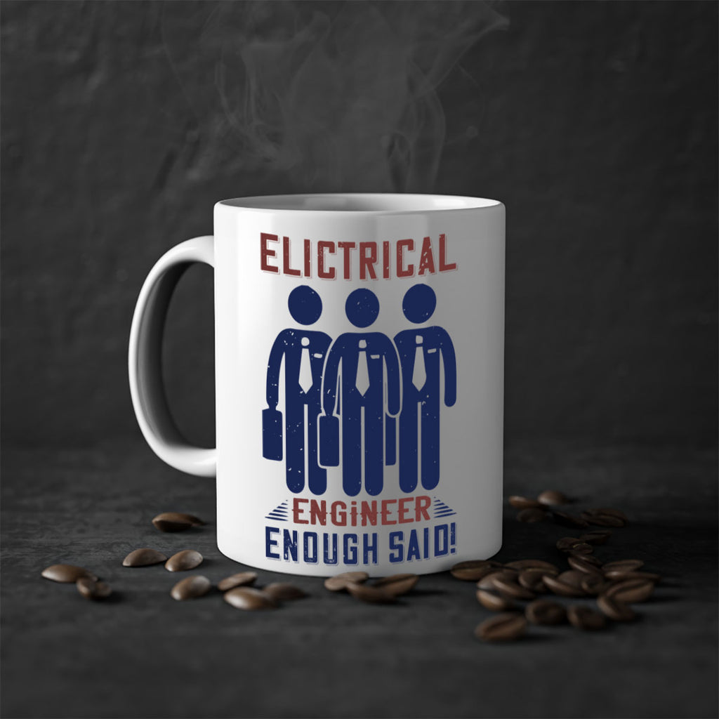 electrical engineer enough said Style 71#- engineer-Mug / Coffee Cup