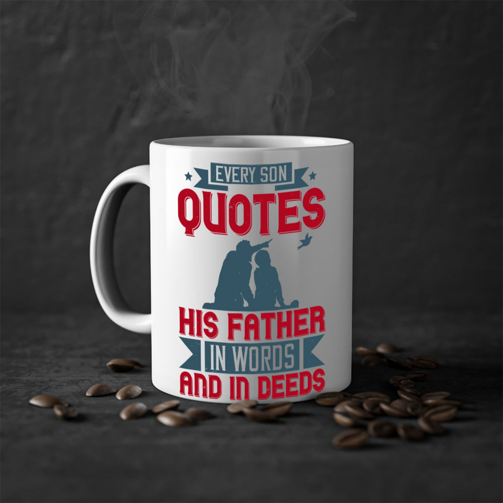 every son quotes his father in words and in deeds 265#- fathers day-Mug / Coffee Cup