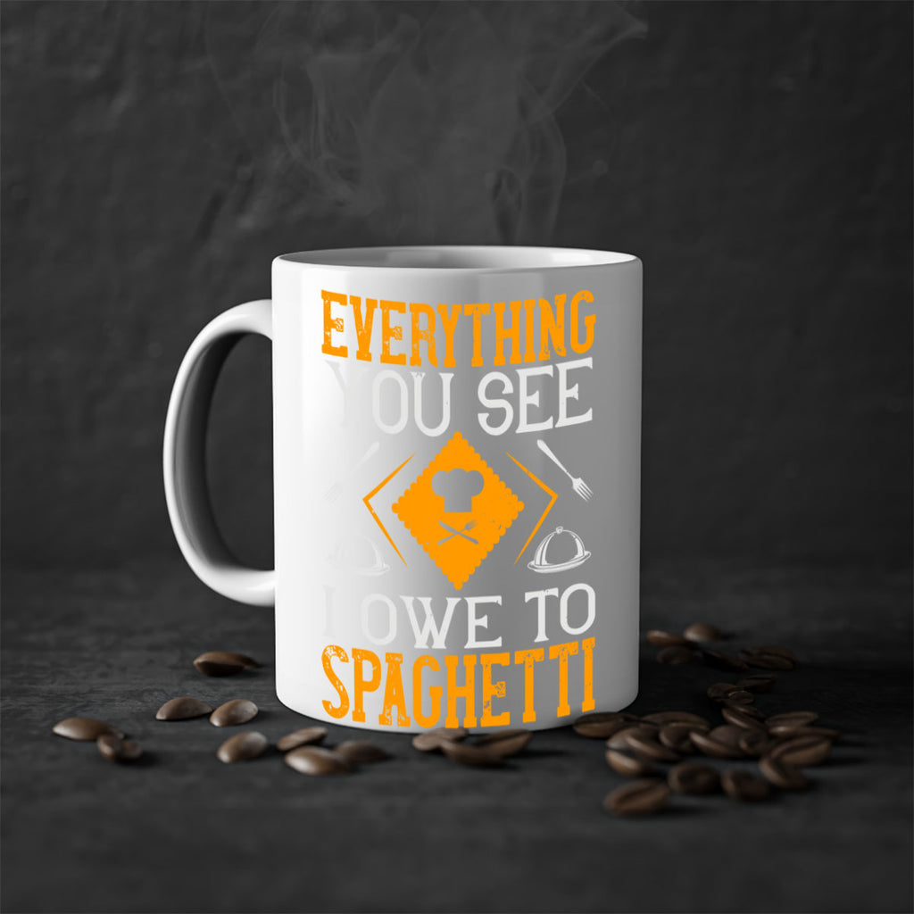 everything you see i owe to spaghetti 42#- cooking-Mug / Coffee Cup