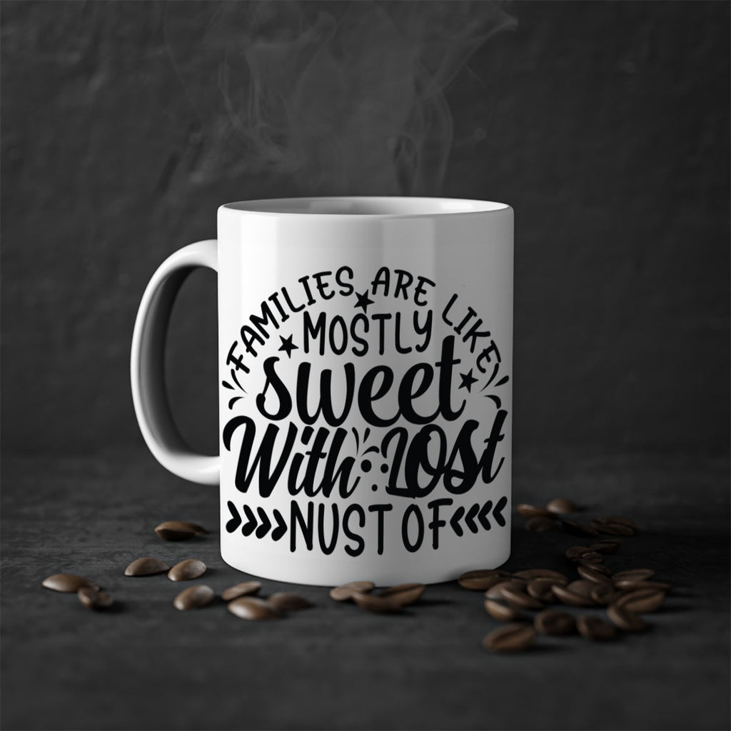 families are like mostly sweet with lost nust of 41#- Family-Mug / Coffee Cup