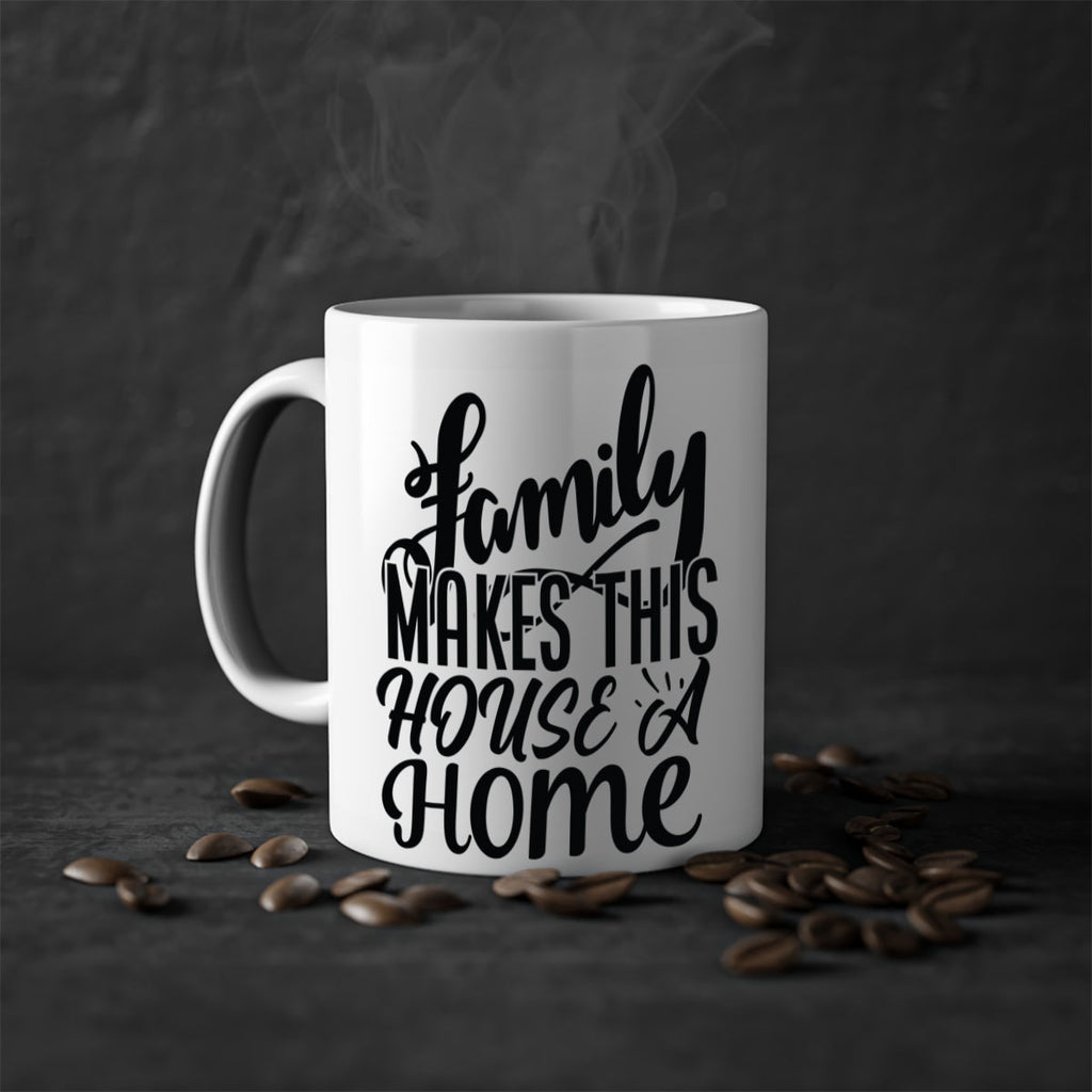 family makes this house a home 35#- Family-Mug / Coffee Cup