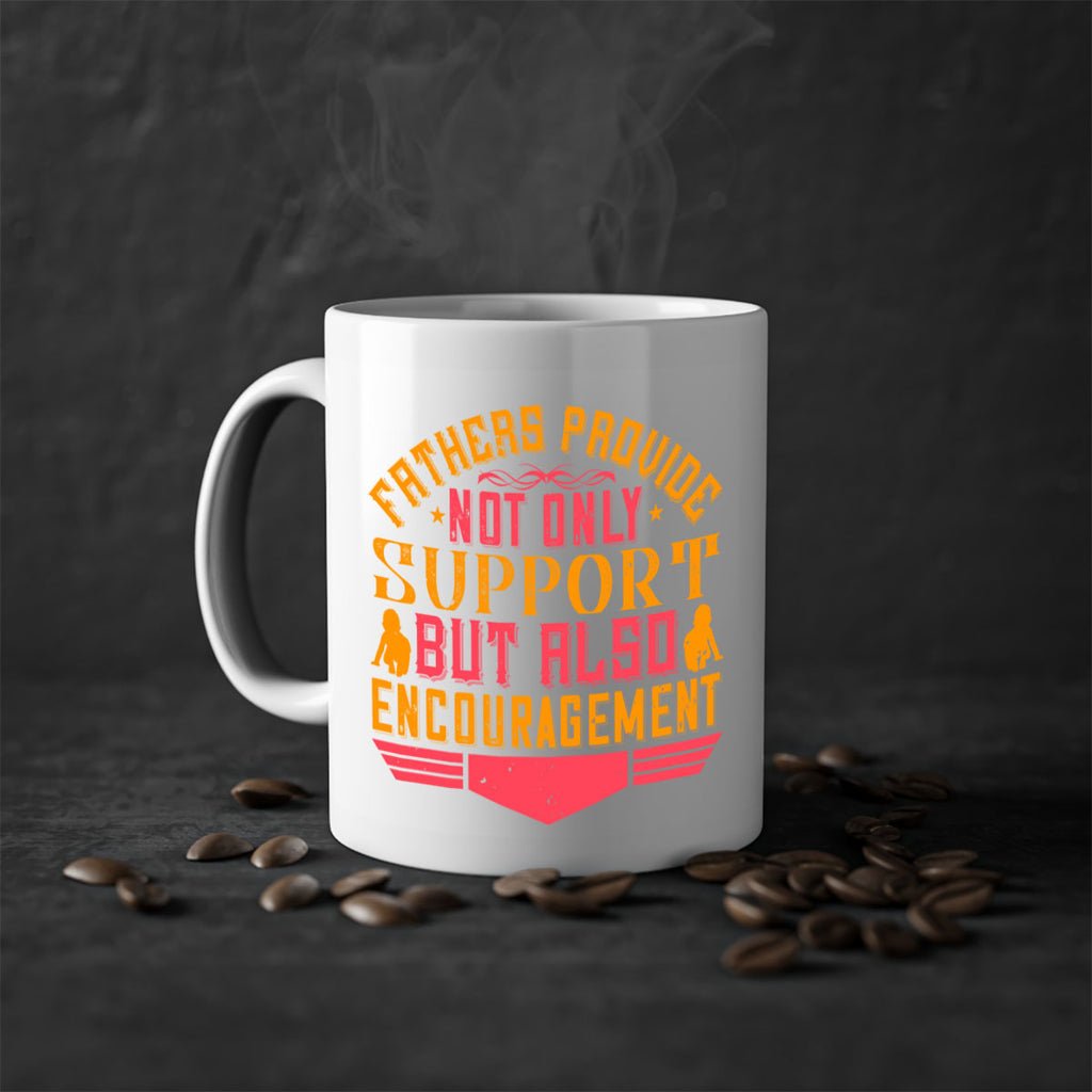 fathers provide not only support but also encouragement 49#- parents day-Mug / Coffee Cup