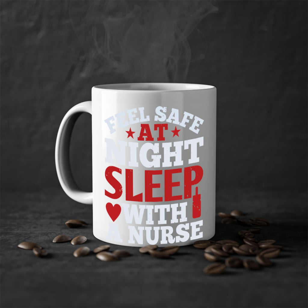 feel safe at night sleep with a nurse Style 225#- nurse-Mug / Coffee Cup