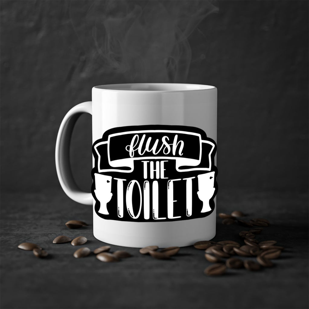 flush the toilet 40#- bathroom-Mug / Coffee Cup