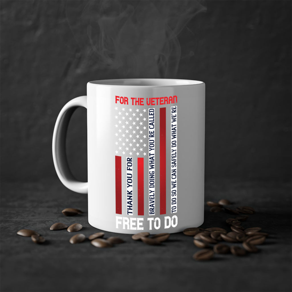 for the veteran thank you for bravely doing what you’re called 62#- veterns day-Mug / Coffee Cup