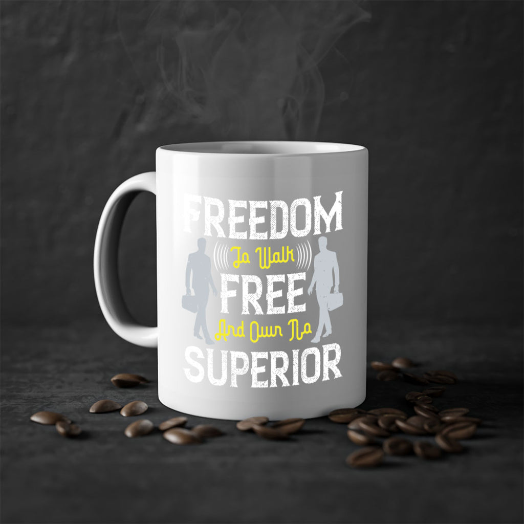 freedom to walk free and own no superior 87#- walking-Mug / Coffee Cup