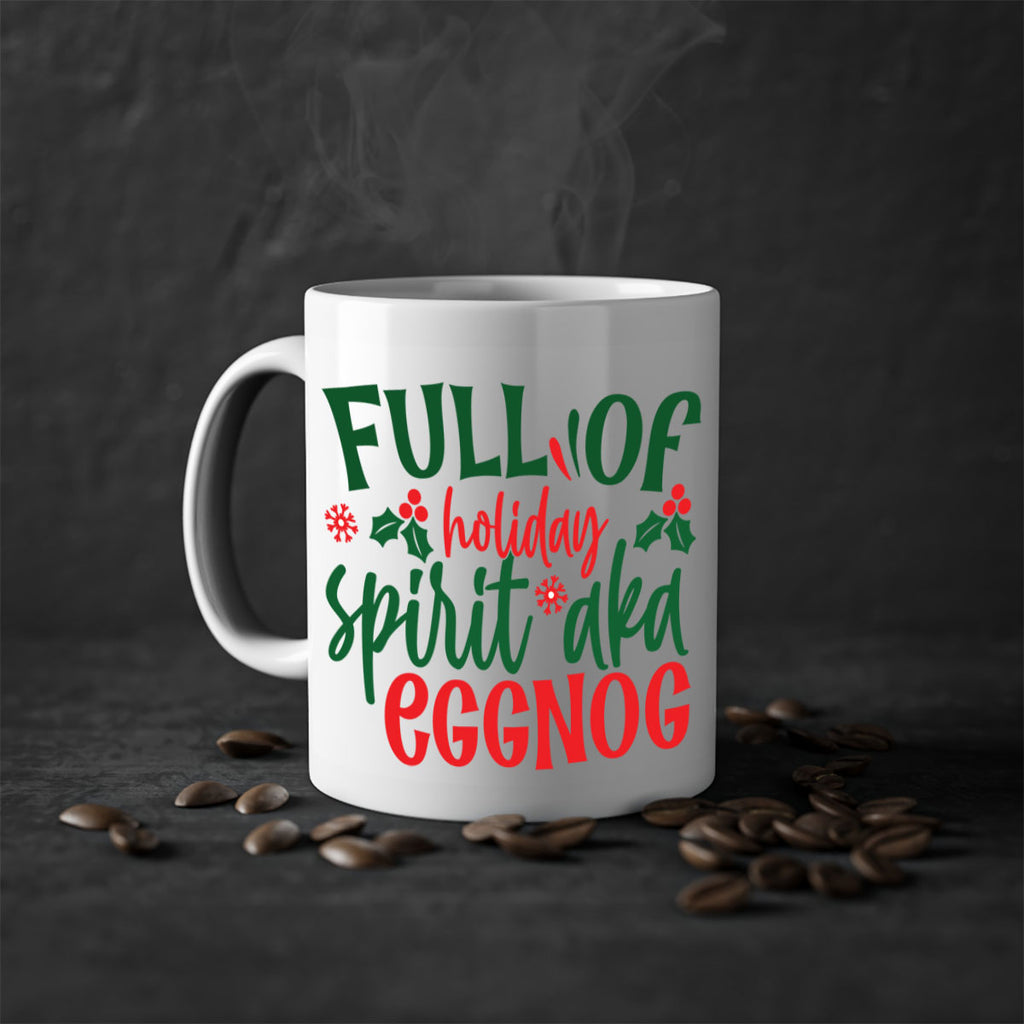 full of holiday spirit aka eggnog style 221#- christmas-Mug / Coffee Cup