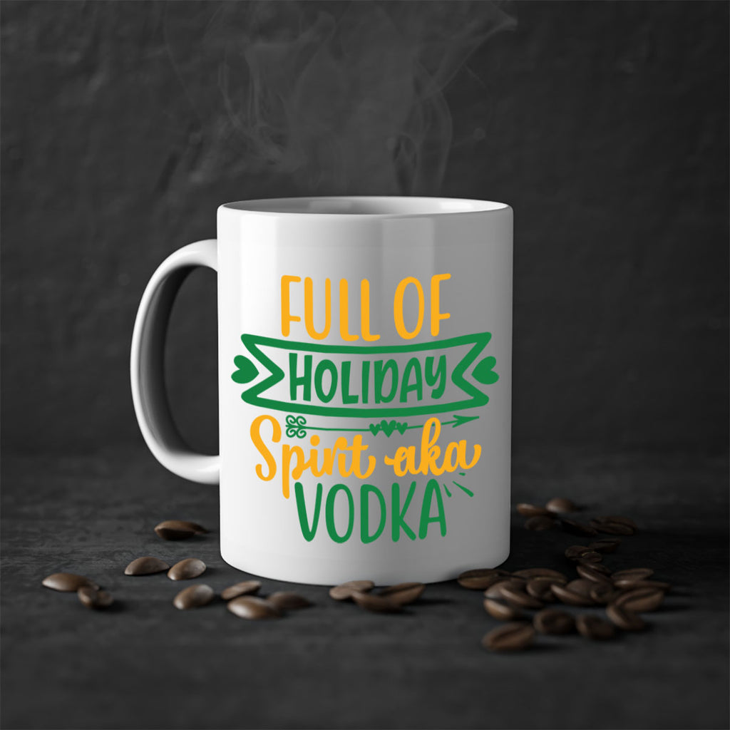 full of holiday spirit aka vodka style 224#- christmas-Mug / Coffee Cup