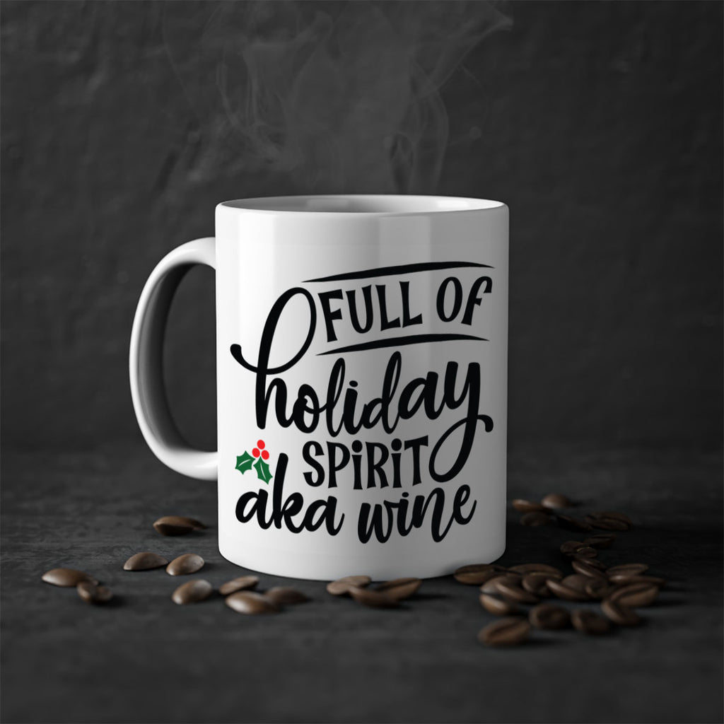 full of holiday spirit aka wine style 226#- christmas-Mug / Coffee Cup