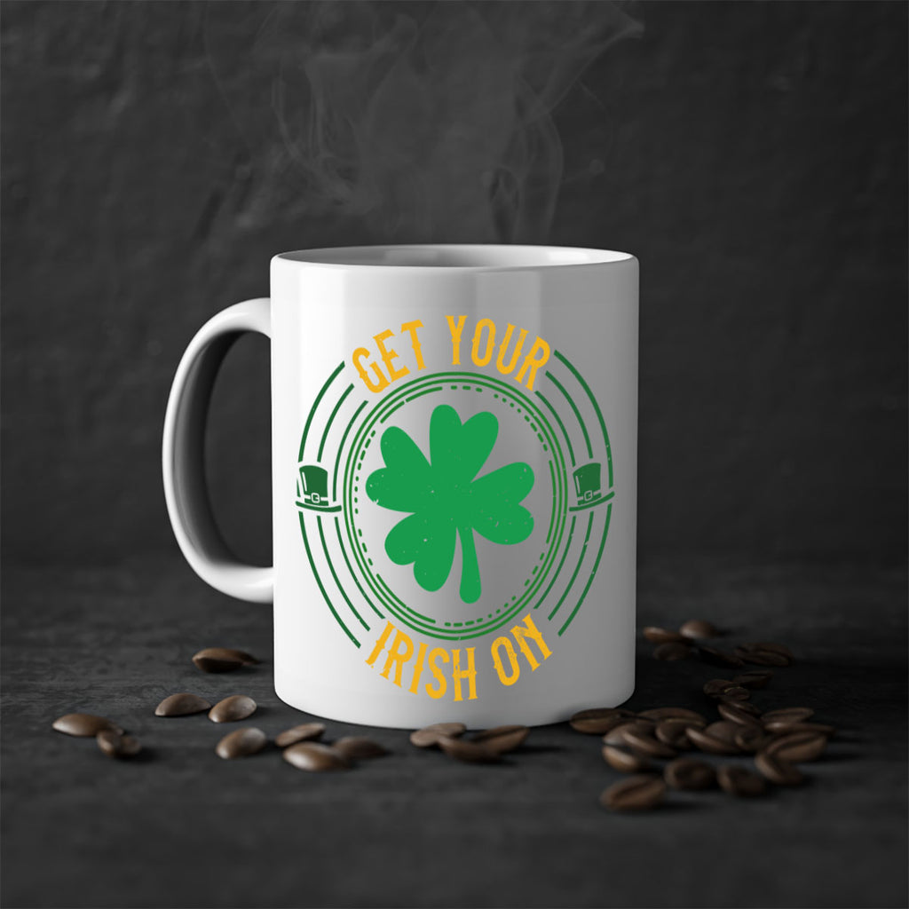 get your irish on Style 136#- St Patricks Day-Mug / Coffee Cup