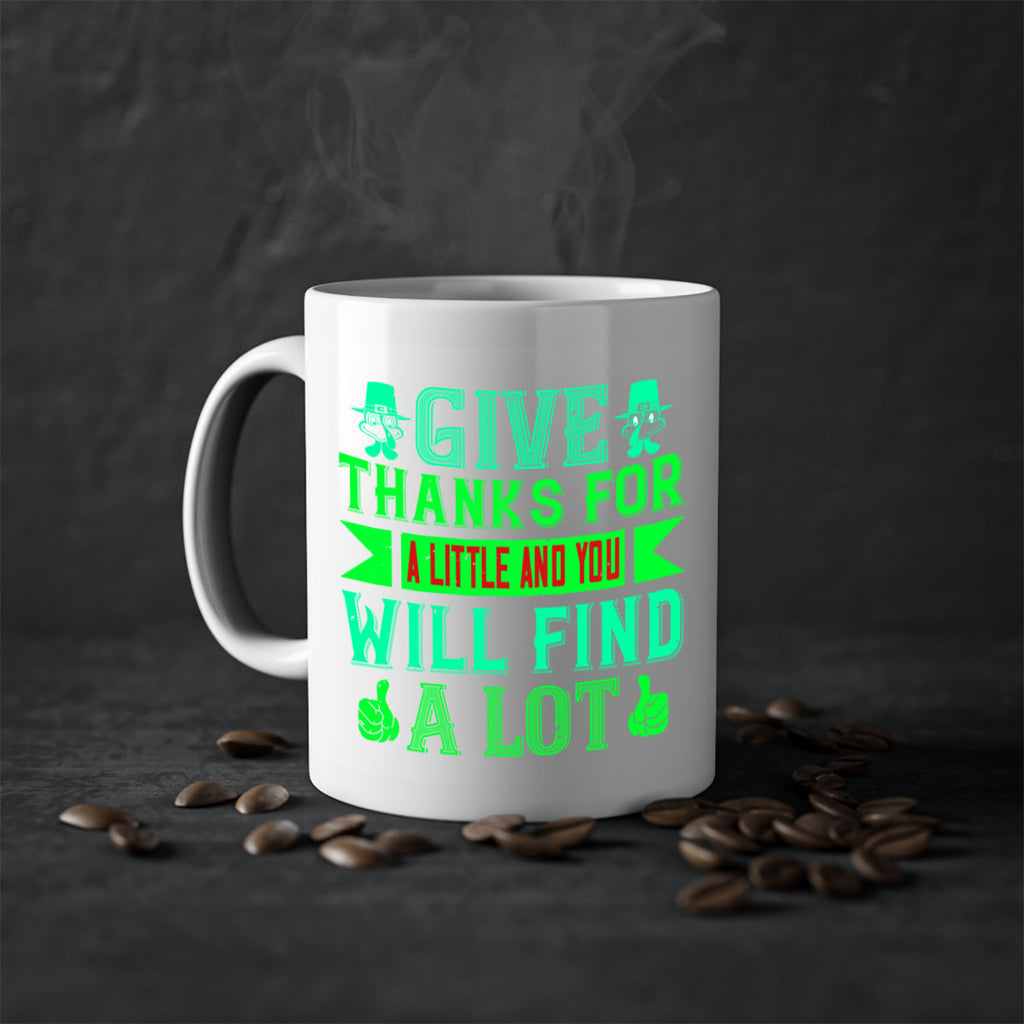 give thanks for a little and you will find a lot 43#- thanksgiving-Mug / Coffee Cup