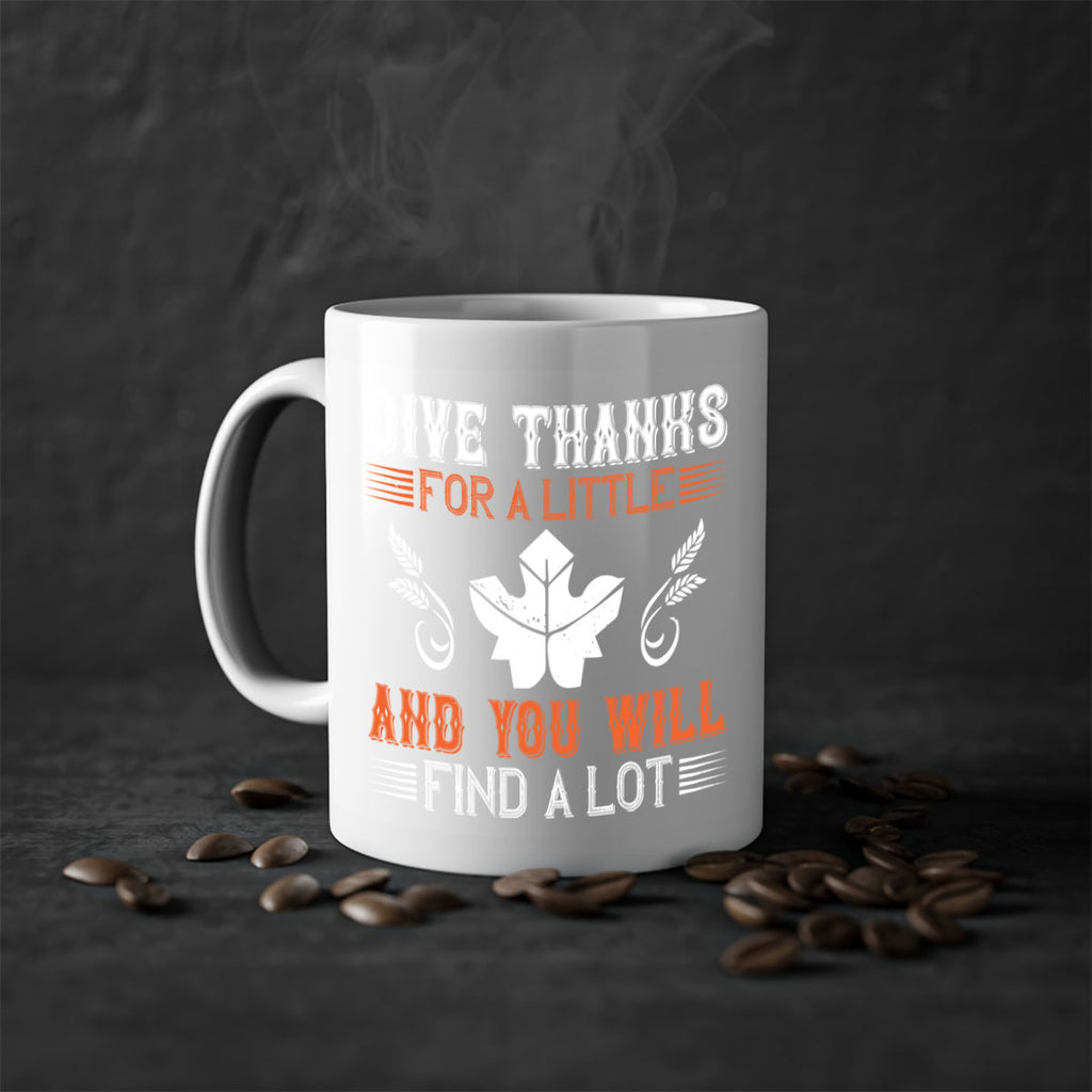 give thanks for a little and you will find a lot 44#- thanksgiving-Mug / Coffee Cup