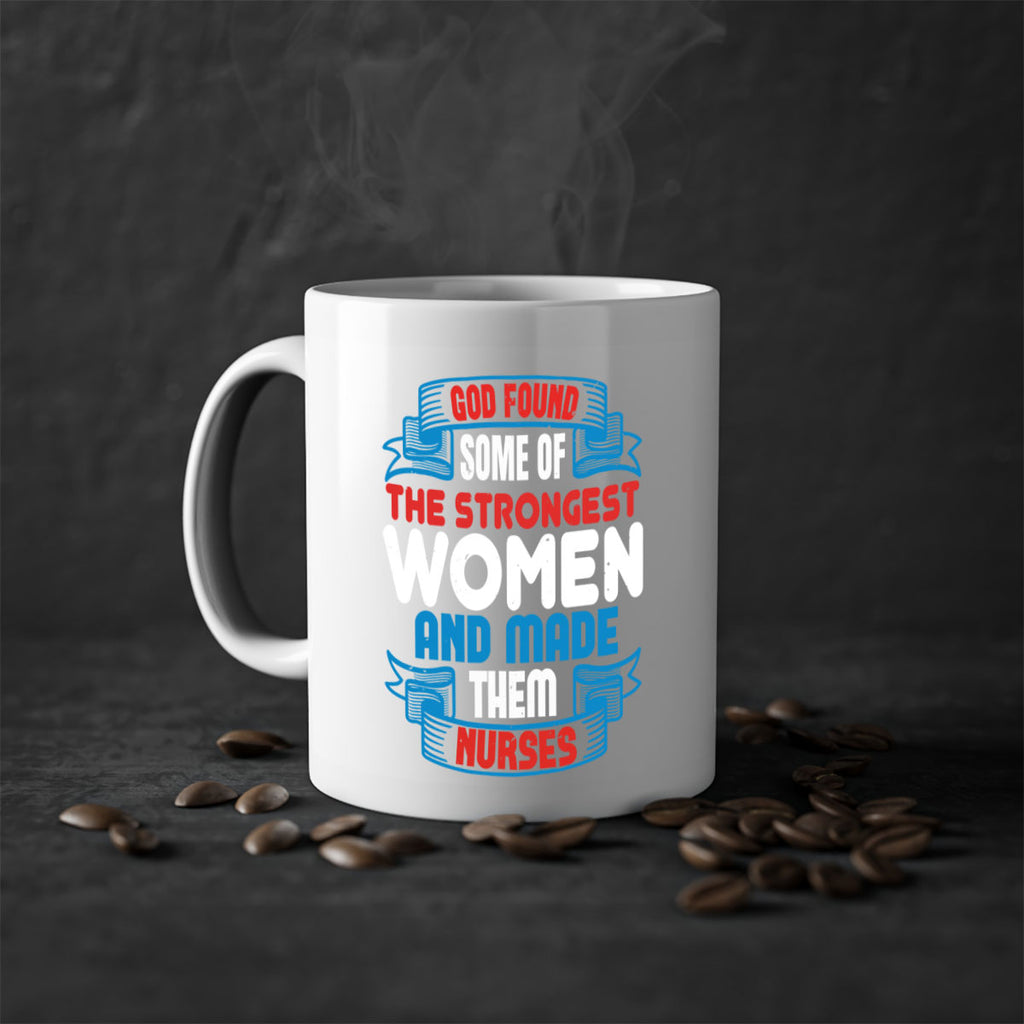 god found the strongest Style 398#- nurse-Mug / Coffee Cup