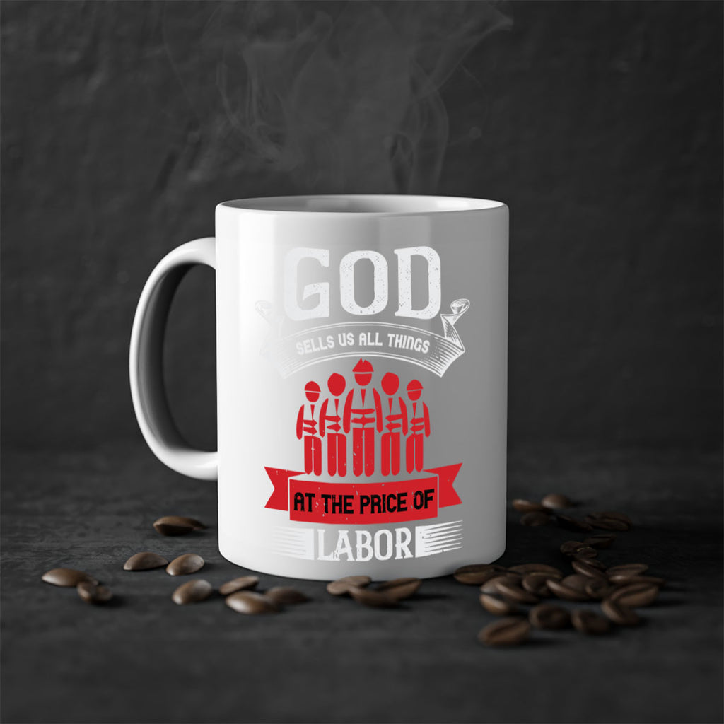 god sells us all things at the price of labor 40#- labor day-Mug / Coffee Cup