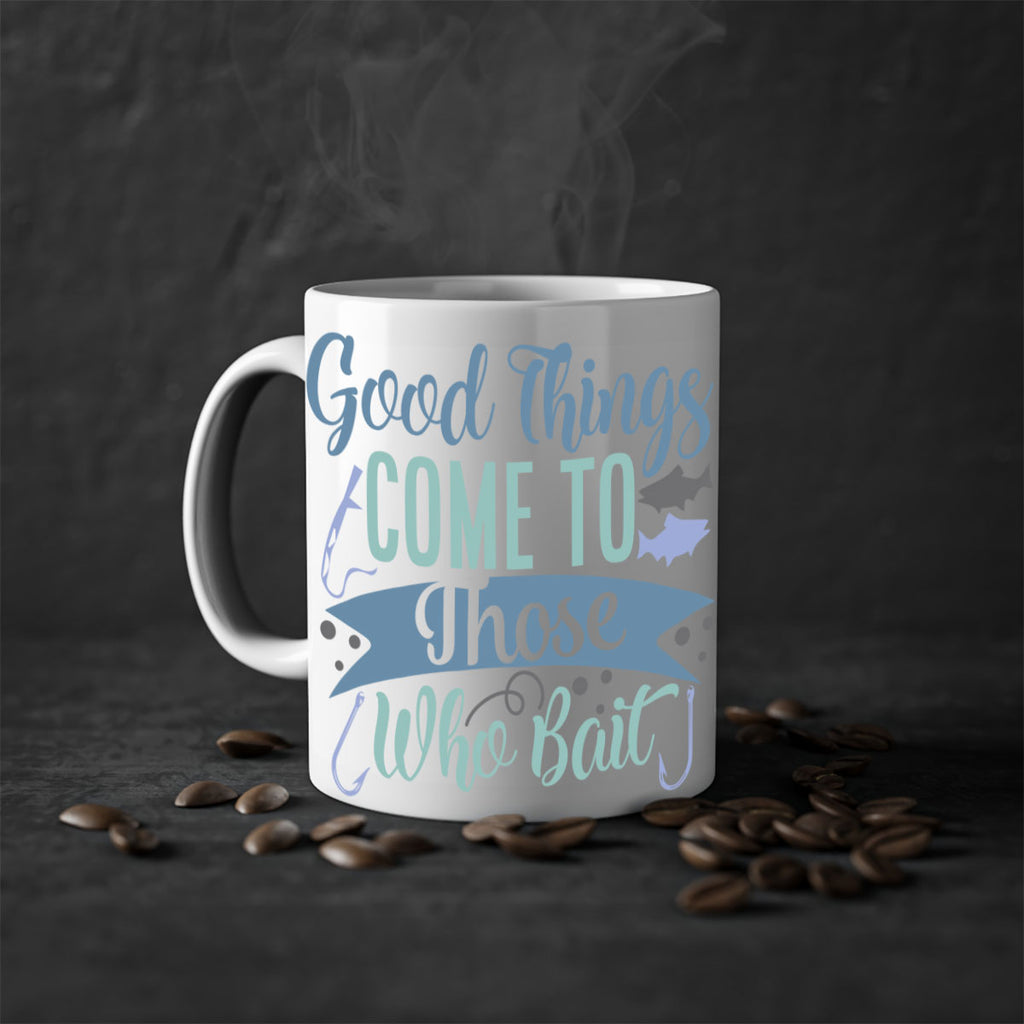 good things come to those who bait 219#- fishing-Mug / Coffee Cup